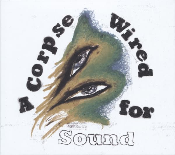 Merchandise - A Corpse Wired For Sound (CD)