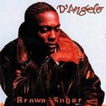 D'Angelo - Brown Sugar