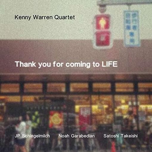 Kenny Warren Quartet - Thank You For Coming To LIFE (CD)