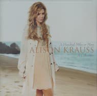 Alison Krauss - A Hundred Miles Or More - A Collection (CD)
