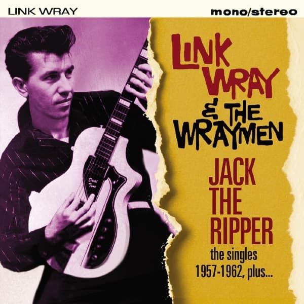 Link Wray And His Ray Men - Jack The Ripper - The Singles 1957-1962 Plus... (CD)