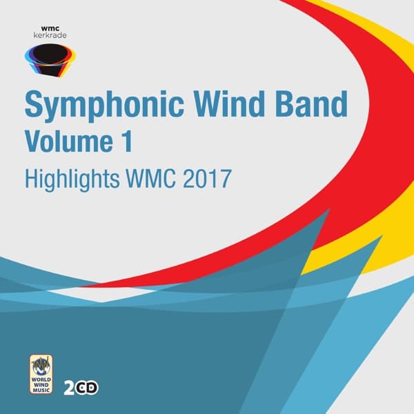 Symphonic Wind Band - Symphonic Wind Band Volume 1 Highlights WMC 2017 (2 CD)