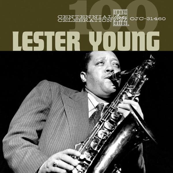 Lester Young - Centennial Celebration