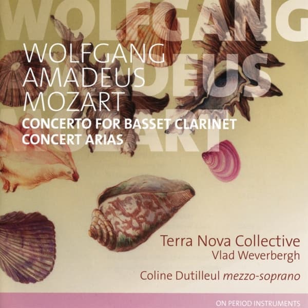 Terra Nova Collective, Vlad Weverbergh, Coline Dutilleul - Mozart: Concerto F Basset Clarinet & Concert Arias (CD)