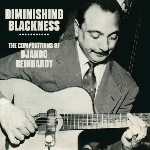 Django Reinhardt - Diminishing Blackness