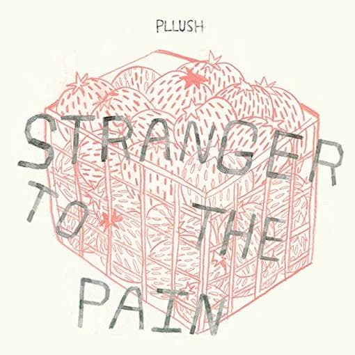 Pllush - Stranger To The Pain (LP) (Coloured Vinyl)