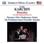 Katrina Thurman, Steven Ebel, Thomas Meglioranza, Wilbur Pauley, The Washington Square Ensemble - Karchin: Romulus, A Comic Opera In One Act (CD)