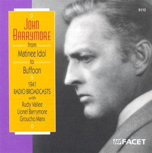 Barrymore/Vallee/Marx - John Barrymore - Matinee Idol To Bu