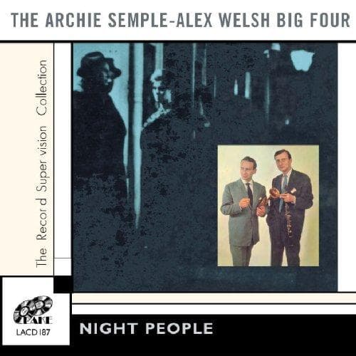 Archie Semple-Alex Welsh Big Four - Night People (CD)