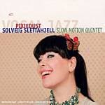 Solveig Slettahjell, Slow Motion Quintet - Pixiedust (CD)