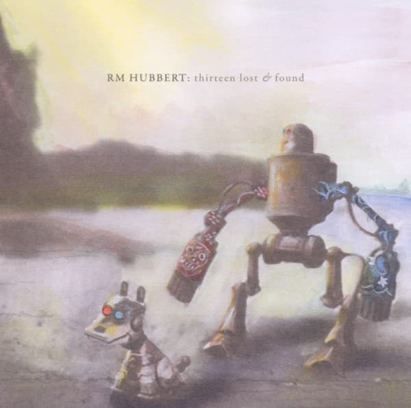 RM Hubbert - Thirteen Lost & Found (CD)