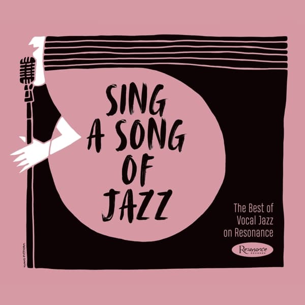 Various Artists - Sing A Song Of Jazz: The Best Of Vocal Jazz On Resonance (CD)