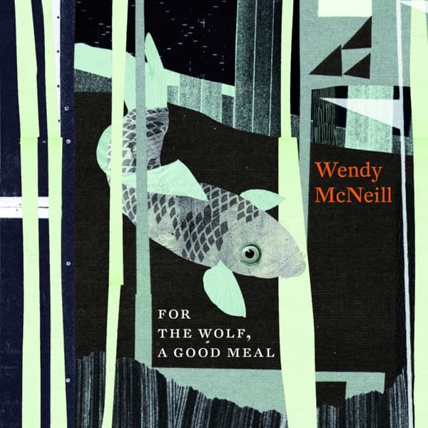 Wendy McNeill - For The Wolf, A Good Meal (LP)