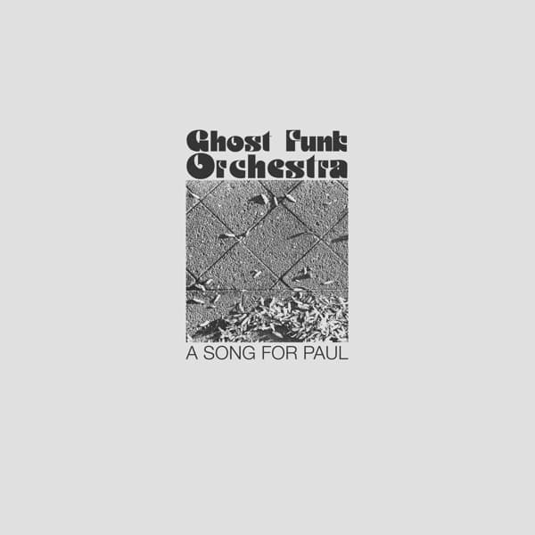Ghost Funk Orchestra - A Song For Paul (LP)
