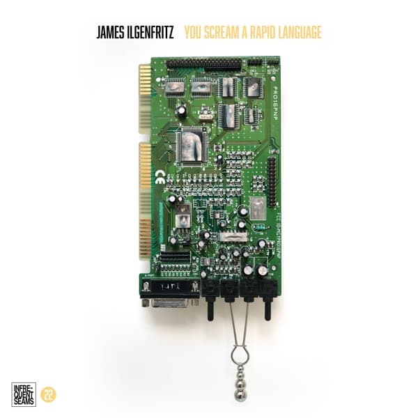 James Ilgenfritz - You Scream A Rapid Language (CD)