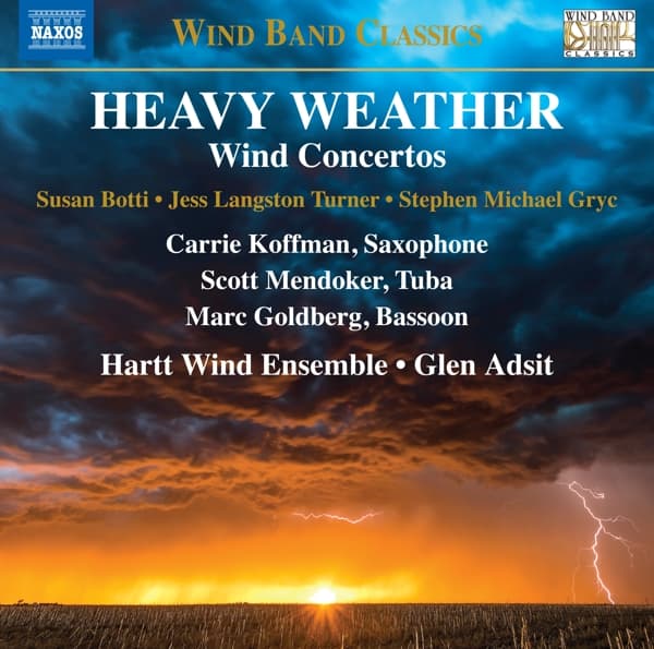 Carrie Koffman, Scott Mendoker, Marc Goldberg, The Hartt School Wind Ensemble - Heavy Weather: Wind Concertos (CD)