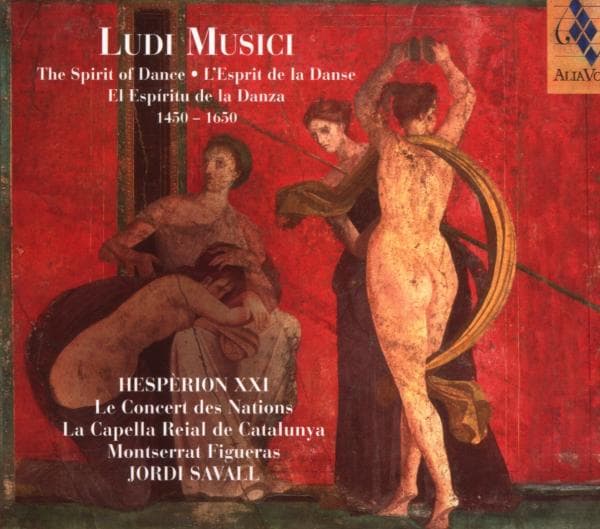 Hespèrion XXI, Le Concert Des Nations, La Capella Reial De Catalunya, Montserrat Figueras, Jordi Savall - Ludi Musici - The Spirit Of Dance (CD)