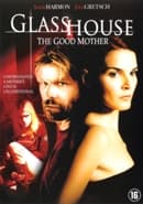 Glass House 2 - The Good Mother