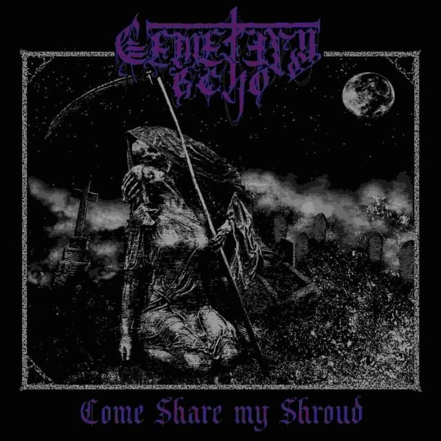 Cemetery Echo - Come Share My Shroud (LP)