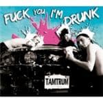 Tamtrum - Fuck You I'm Drunk (2 CD) (Collector's Edition) (Limited Deluxe Edition)