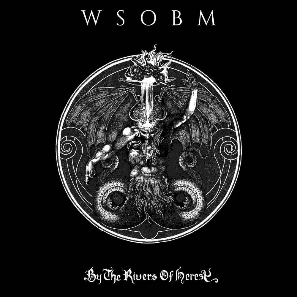 Wsobm - By The Rivers Of Heresy (LP)