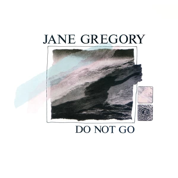 Jane Gregory - Do Not Go (12" Single) (Remastered)