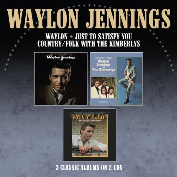 Waylon Jennings - Just To Satisfy You + Country Folk With The Kimberlys + Waylon (2 CD)