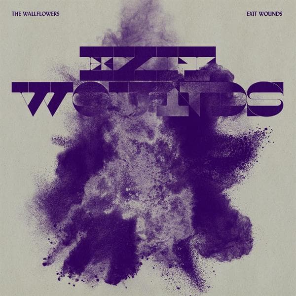 Exit Wounds - Wallflowers  The