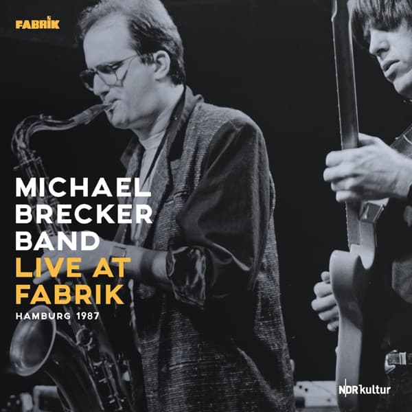 Michael Brecker Band - Live At Fabrik, Hamburg 1987 (2 LP)