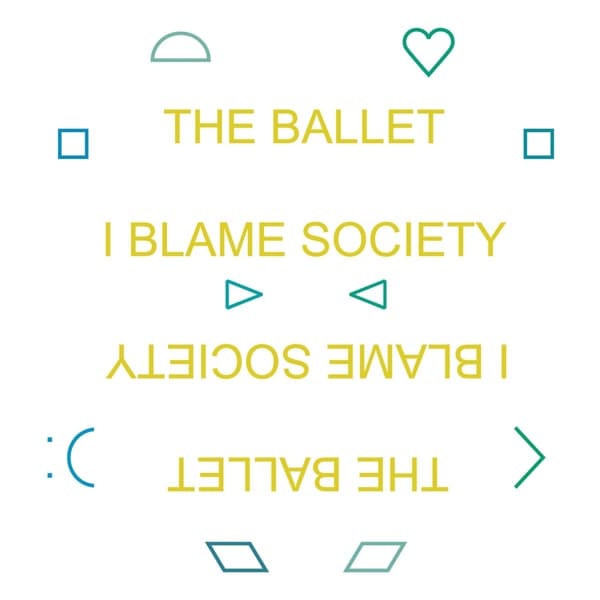 The Ballet - I Blame Society (CD)
