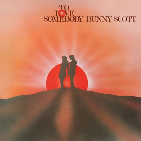 Bunny Scott - To Love Somebody (CD)
