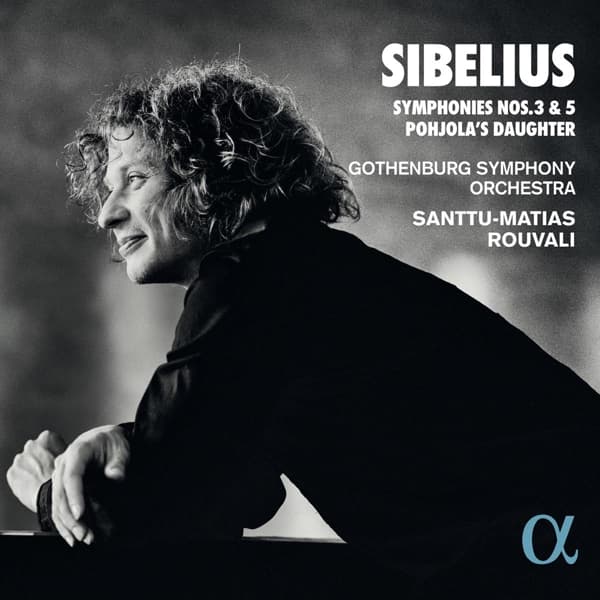 Gothenburg Symphony Orchestra, Santtu-Matias Rouvali - Sibelius: Symphonies Nos. 3 & 5 | Pohjola's Daughter (CD)