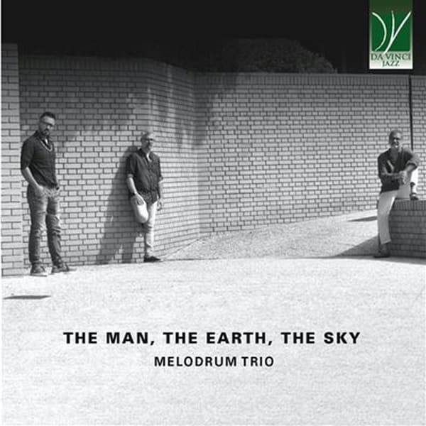 Melodrum Trio - The Man, The Earth, The Sky 2023 (CD)