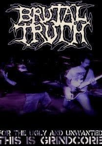 Brutal Truth - For The Ugly And.. (DVD)
