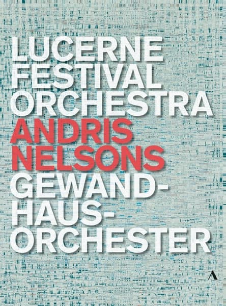 Andris Nelsons, Lucerne Festival Orchestra, Gewandhausorchester Leipzig - Lucerne Festival (DVD)