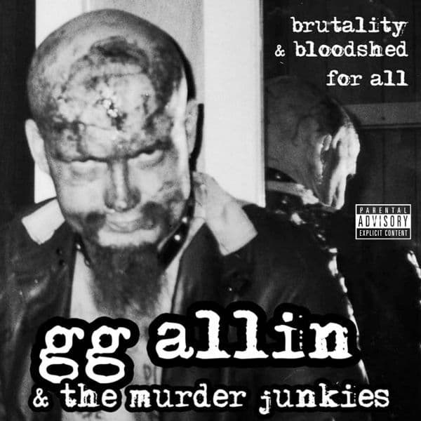GG Allin & The Murder Junkies - Brutality & Bloodshed For All (LP)