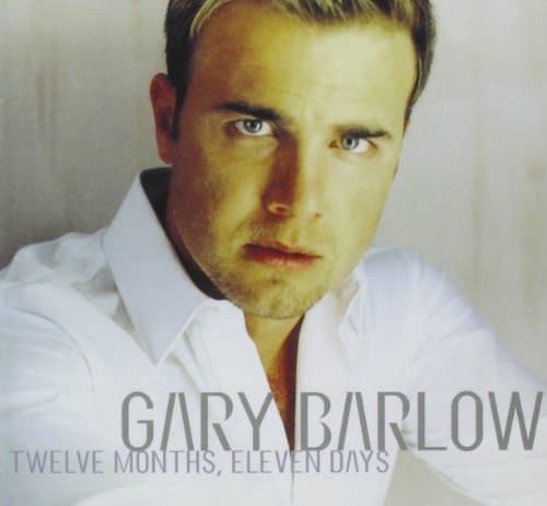 Gary Barlow - Twelve Months Eleven Days [ecd]
