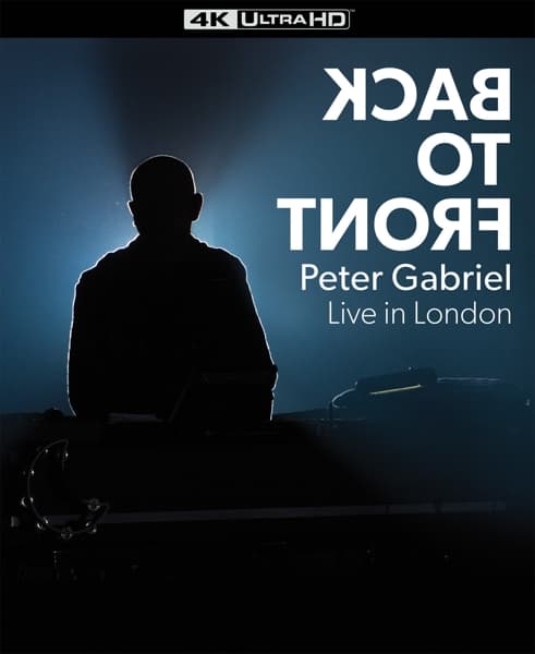 Peter Gabriel - Back To Front - Live In London (4K Ultra HD Blu-ray)