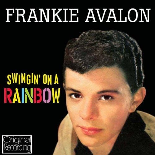 Frankie Avalon - Swingin' On A Rainbow (CD)