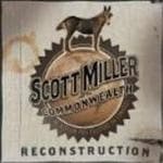 Scott Miller & The Commonwealth - Reconstruction (CD)