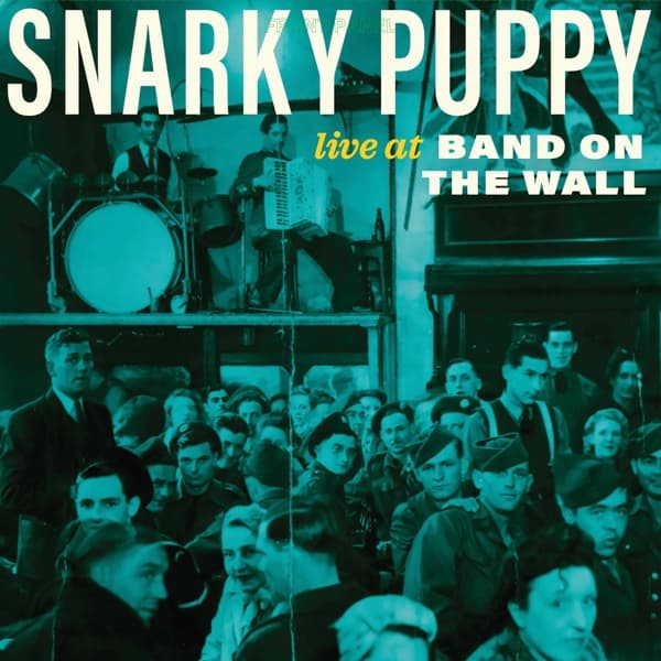 Snarky Puppy - Live At Band On The Wall (LP)