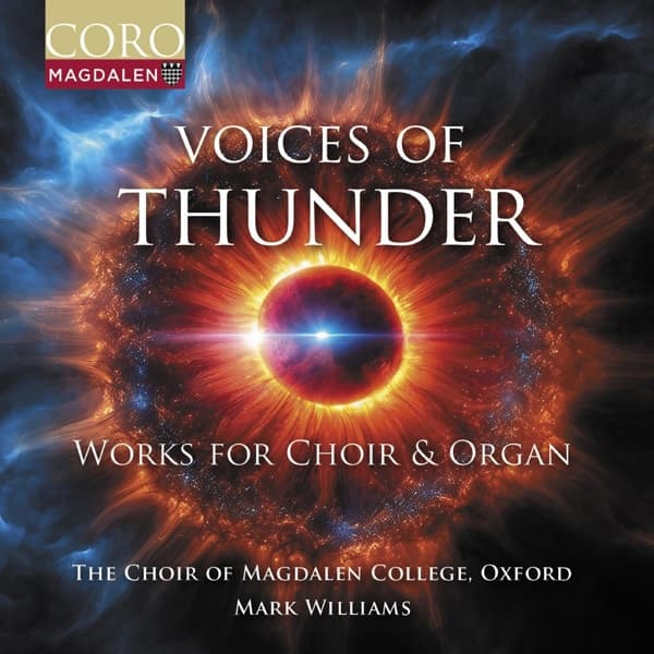 Choir Of Magdalen College Oxford, Mark Williams - Voices Of Thunder - Works For Choir & Organ (CD)