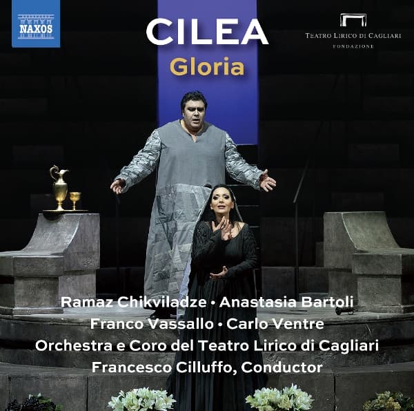 Ramaz Chikviladze, Anastasia Bartoli, Franco Vassallo, Carlo Ventre, Alessandro Abis, Elena Schirru, Coro Del Teatro Lirico Di Cagliari, Orchestra Del Teatro Lirico Di Cagliari, Francesco Cilluffo - Cilea: Gloria (CD)