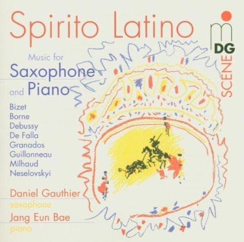 Daniel Gauthier & Jang Eun Bae - Spirito Latino Music For Saxophone And Piano (CD)