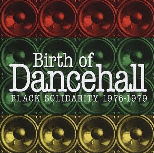 Various Artists - Birth Of Dancehall (Black Solidarity 1976-1979) (CD)