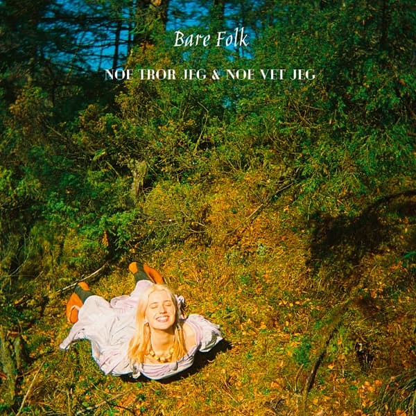 Bare Folk - Noe Tror Jeg & Noe Vet Jeg (LP)
