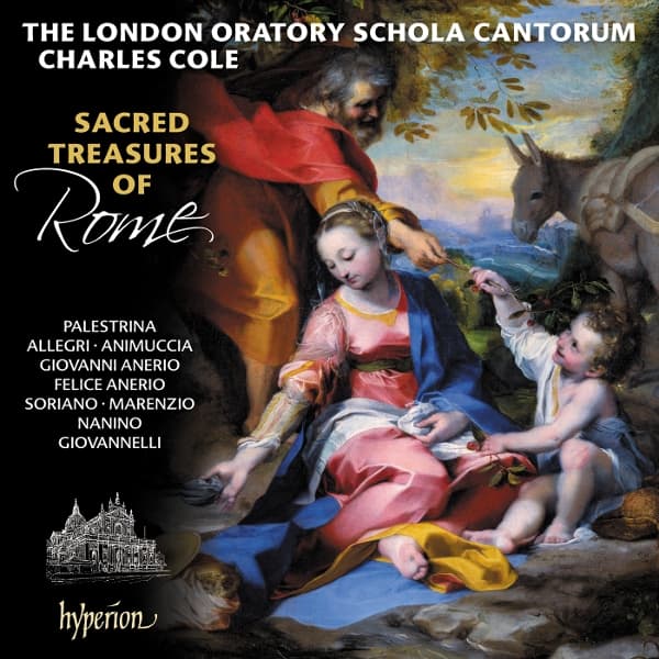 The London Oratory Schola Cantorum & Charles Cole - Sacred Treasures Of Rome: Palestrina & His Contempories (CD)