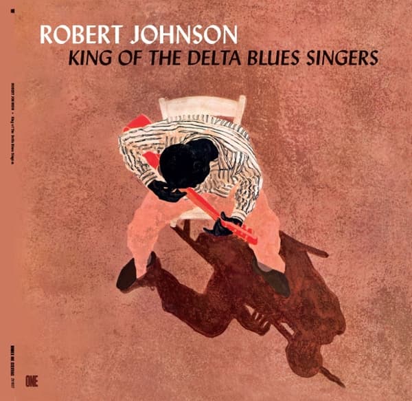Robert Johnson - King Of The Delta Blues Singers (LP)