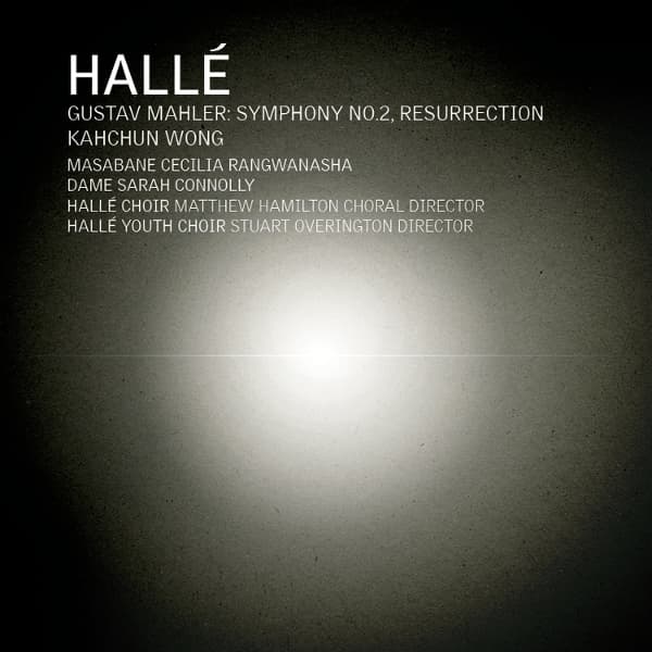 Halle Orchestra, Kahchun Wong, Dame Sarah Connolly, Masabane Cecilia Rangwanasha - Mahler: Symphony No.2 (2 CD)