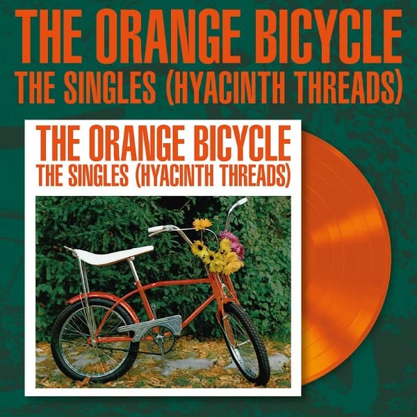 Orange Bicycle - The Singles (Hyacinth Threads) (LP)